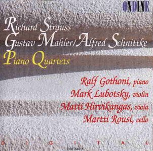 Strauss/Mahler/Schnittke/Piano Quartets